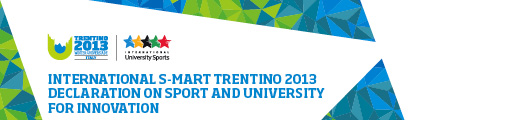 International S-Mart Trentino 2013 declaration on sport and university for innovation