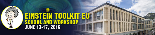 Einstein Toolkit EU School and Workshop