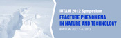 IUTAM 2012 - Symposium Fracture Phenomena in Nature and Technology
