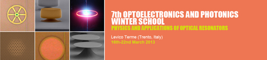 7th Optoelectronics and photonics Winter School - Physics and applications of optical resonators