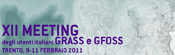 The XII Italian GRASS users and GFOSS meeting 