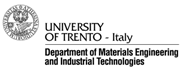 University of Trento - Dep. of Materials Engineering and Industrial Technologies